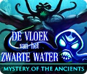 Mystery of the Ancients: De Vloek van het Zwarte Water