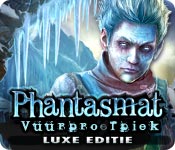 Phantasmat: Vuurproefpiek Luxe Editie